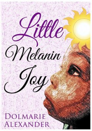 Книга Little Melanin Joy Dolmarie Alexander