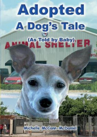 Kniha Adopted - A Dog's Tale Michelle McCann-McDaniel