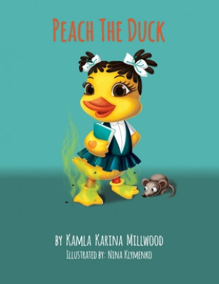 Carte Peach the Duck Kamla Karina Millwood