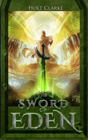 Könyv Sword Of Eden Holt Clarke