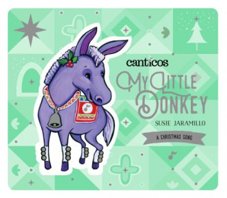 Libro Canticos: Burrito / Canticos: Little Donkey Susie Jaramillo