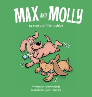 Kniha Max and Molly (a story of friendship) Kathy Miranda