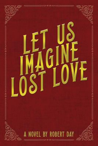 Book Let Us Imagine Lost Love Robert Day