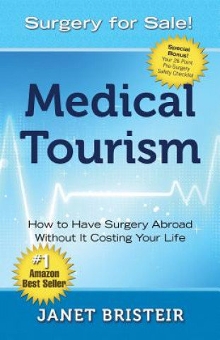 Книга Medical Tourism - Surgery for Sale! JANET BRISTEIR