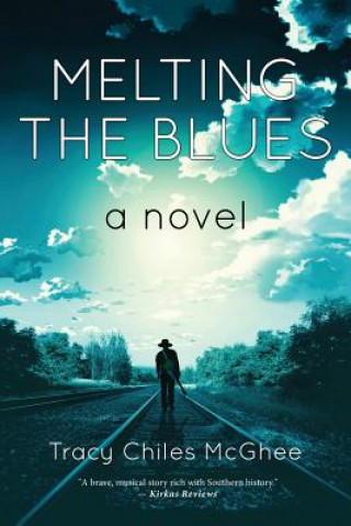 Книга Melting the Blues Tracy Chiles McGhee