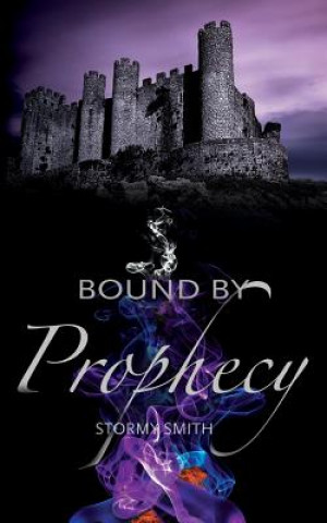 Carte Bound by Prophecy Stormy Smith