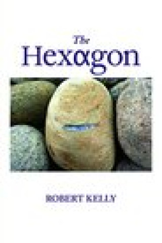 Kniha Hexagon Robert Kelly