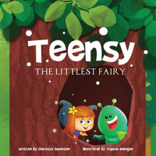Könyv Teensy The Littlest Fairy Claressa Swensen