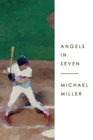 Книга Angels in Seven Michael Miller