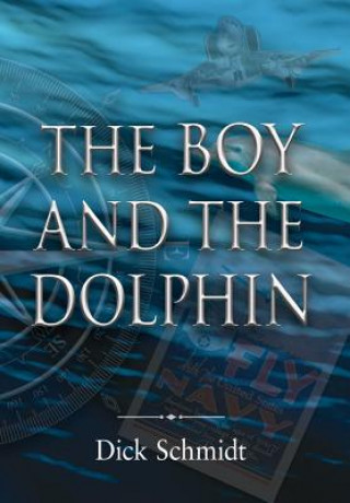 Libro The Boy and the Dolphin Dick Schmidt