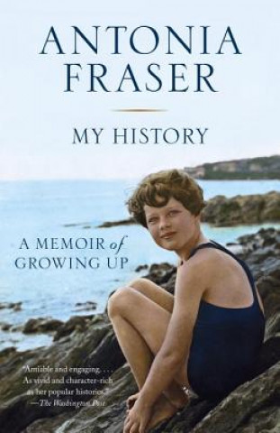 Carte My History: A Memoir of Growing Up Antonia Fraser