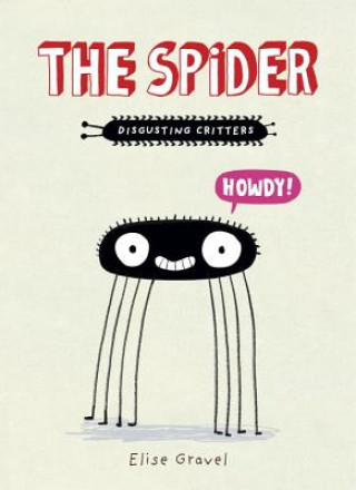 Carte The Spider: Disgusting Critters Series Elise Gravel