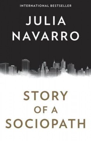 Könyv Story of a Sociopath Julia Navarro