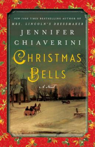 Kniha Christmas Bells Jennifer Chiaverini