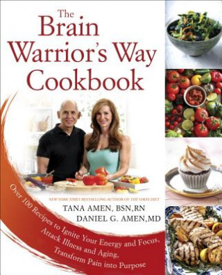 Kniha Brain Warrior's Way, Cookbook Daniel G. Amen