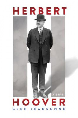 Kniha Herbert Hoover: A Life Glen Jeansonne