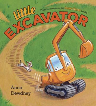 Kniha Little Excavator Anna Dewdney