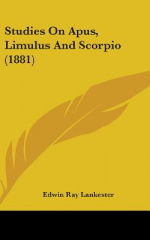 Buch Studies on Apus, Limulus and Scorpio (1881) Edwin Ray Lankester