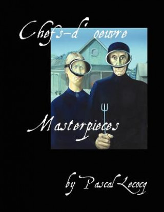 Livre Chefs-d'Oeuvre/Masterpieces by Pascal Lecocq Pascal Lecocq