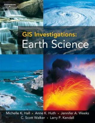 Kniha GIS Investigations: Earth Science 3.0 Version (Book Only) Michelle K. Hall