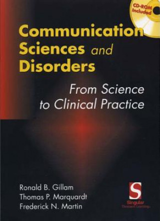 Książka Communication Sciences and Disorders: From Research to Clinical Practice, Introduction (Book Only) Ronald B. Gillam