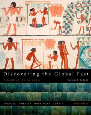 Knjiga Discovering the Global Past, Volume I Merry E. Wiesner-Hanks