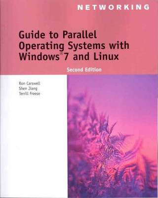 Book Guide to Parallel Operating Systems with Windows (R) 7 and Linux Ron Carswell