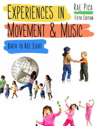 Kniha Experiences in Movement and Music Rae Pica