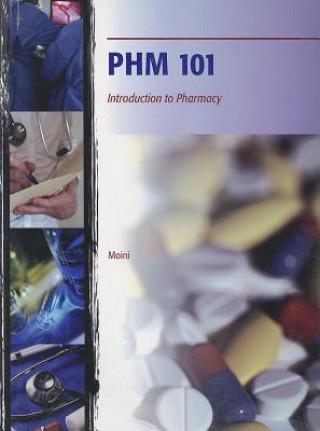 Kniha PHM 101: Introduction to Pharmacy Jahangir Moini