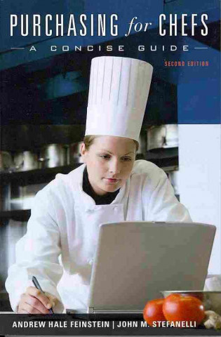 Книга Purchasing for Chefs: A Concise Guide [With Book(s)] Andrew H. Feinstein