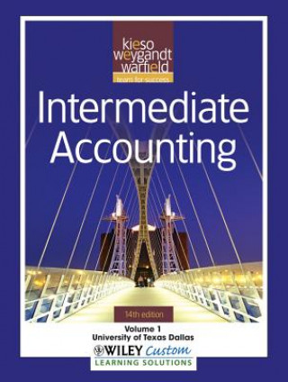 Könyv Intermediate Accounting, Volume 1: University of Texas Dallas Donald E. Kieso