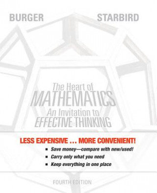 Kniha The Heart of Mathematics: An Invitation to Effective Thinking Edward B. Burger