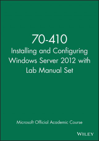 Carte Installing and Configuring Windows Server 2012 Package: Exam 70-410 [With Lab Manual] Craig Zacker