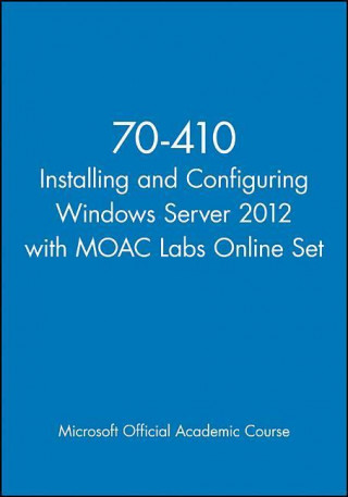 Carte Installing and Configuring Windows Server 2012 MOAC (Microsoft Official Academic Course