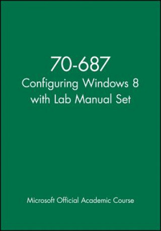 Kniha 70-687 Configuring Windows 8 with Lab Manual Set MOAC (Microsoft Official Academic Course