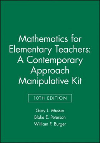 Carte Mathematics for Elementary Teachers: A Contemporary Approach 10e Manipulative Kit Gary L. Musser