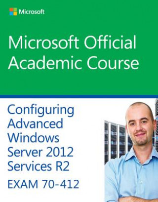 Carte 70-412 Configuring Advanced Windows Server 2012 Services R2 MOAC (Microsoft Official Academic Course