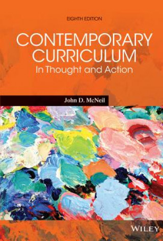 Книга Contemporary Curriculum: In Thought and Action John D. McNeil