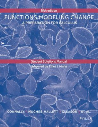 Könyv Student Solutions Manual to accompany Functions Modeling Change Eric Connally