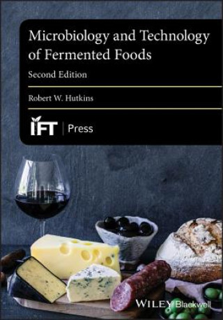Könyv Microbiology and Technology of Fermented Foods, 2nd Edition Robert W. Hutkins