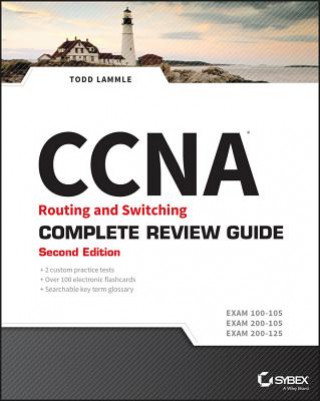 Carte CCNA Routing and Switching Complete Review Guide Todd Lammle