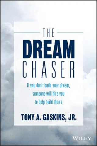 Knjiga Dream Chaser Tony Gaskins