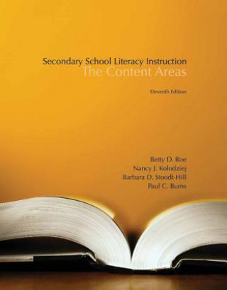Könyv Secondary School Literacy Instruction: The Content Areas Betty Roe