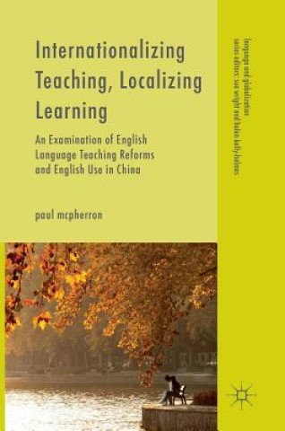 Knjiga Internationalizing Teaching, Localizing Learning Paul McPherron