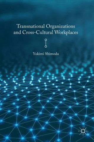 Book Transnational Organizations and Cross-Cultural Workplaces Yukimi Shimoda