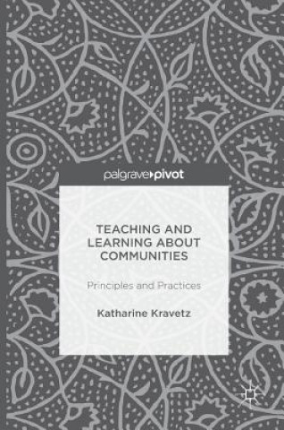 Könyv Teaching and Learning About Communities Katharine Kravetz