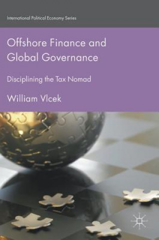 Könyv Offshore Finance and Global Governance William Vlcek