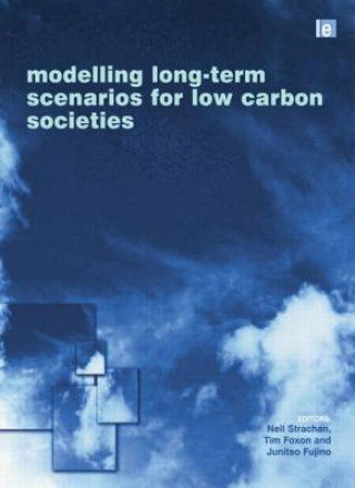 Kniha Modelling Long-term Scenarios for Low Carbon Societies 