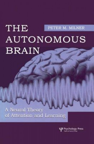 Kniha Autonomous Brain Peter M. Milner