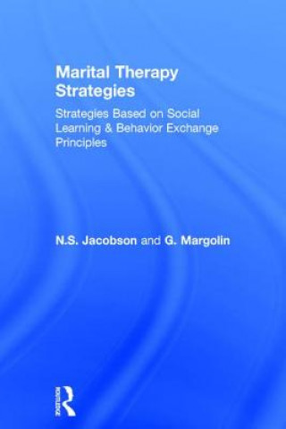 Książka Marital Therapy Strategies Based On Social Learning & Behavior Exchange Principles N. S. Jacobson